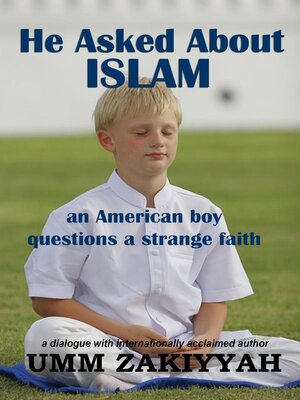 cover image of He Asked About Islam